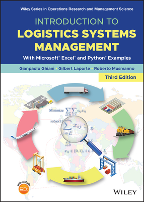 Introduction to Logistics Systems Management: With Microsoft Excel and Python Examples - Ghiani, Gianpaolo, and Laporte, Gilbert, and Musmanno, Roberto