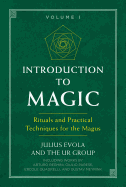 Introduction to Magic: Rituals and Practical Techniques for the Magus