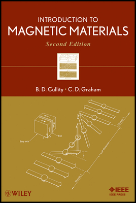Introduction to Magnetic Materials - Cullity, B. D., and Graham, C. D.