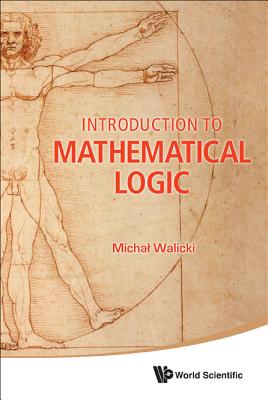 Introduction to Mathematical Logic - Walicki, Michal