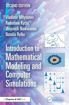 Introduction to Mathematical Modeling and Computer Simulations - Mityushev, Vladimir, and Kycia, Radoslaw Antoni, and Nawalaniec, Wojciech