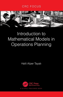 Introduction to Mathematical Models in Operations Planning - Tayal , Halit Alper