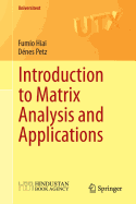 Introduction to Matrix Analysis and Applications - Hiai, Fumio, and Petz, D�nes