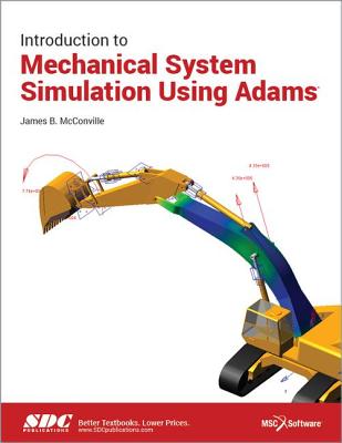 Introduction to Mechanical System Simulation Using Adams - McConville, James