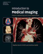 Introduction to Medical Imaging: Physics, Engineering and Clinical Applications