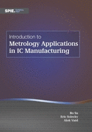 Introduction to Metrology Applications in IC Manufacturing