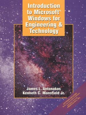 Introduction to Microsoft Windows for Engineering and Technology - Mansfield, Kenneth C, and Antonakos, James L
