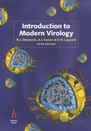Introduction to Modern Virology, Fifth Edition - Dimmock, Nigel J, and Easton, Andrew, Dr., and Leppard, Keith