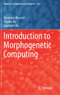 Introduction to Morphogenetic Computing