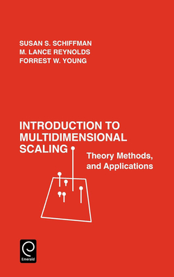 Introduction to Multidimensional Scaling: Theory, Methods and Applications - Schiffman, Susan S, and Reynolds, M Lance, and Young, Forrest W