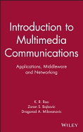 Introduction to Multimedia Communications: Applications, Middleware, Networking