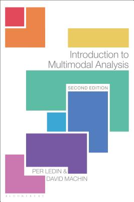 Introduction to Multimodal Analysis - Ledin, Per, and Machin, David