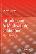 Introduction to Multivariate Calibration: A Practical Approach