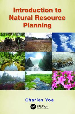 Introduction to Natural Resource Planning - Yoe, Charles
