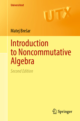 Introduction to Noncommutative Algebra - Bresar, Matej