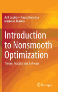 Introduction to Nonsmooth Optimization: Theory, Practice and Software
