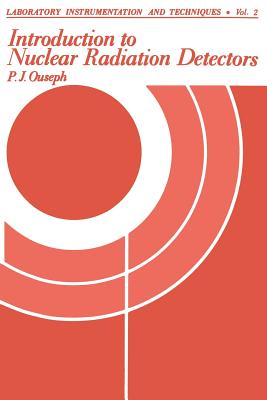 Introduction to Nuclear Radiation Detectors - Ouseph, P