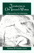 Introduction to Old Testament Wisdom: A Spirituality for Liberation