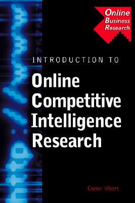Introduction to Online Competitive Intelligence Research - Vibert, Conor
