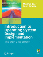 Introduction to Operating System Design and Implementation: The OSP 2 Approach