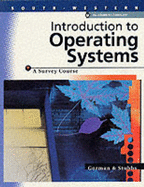 Introduction to Operating Systems, a Survey Course