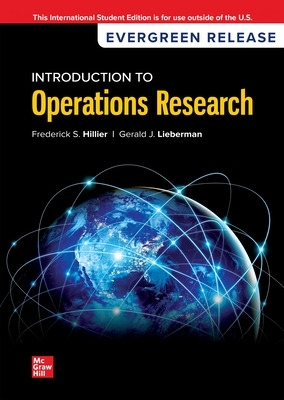 Introduction to Operations Research: 2024 Release ISE - Hillier, Frederick, and Lieberman, Gerald