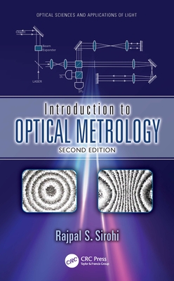 Introduction to Optical Metrology - Sirohi, Rajpal S