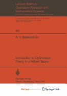 Introduction to Optimization Theory in a Hilbert Space