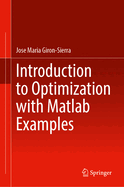 Introduction to Optimization with Matlab(r) Examples