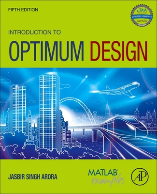 Introduction to Optimum Design - Arora, Jasbir Singh, Professor