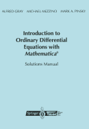 Introduction to Ordinary Differential Equations with Mathematica�: Solutions Manual
