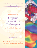Introduction to Organic Laboratory Techniques: A Small-Scale Approach - Pavia, Donald L, and Lampman, Gary M, and Kriz, George S