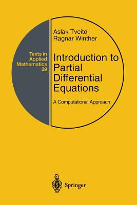 Introduction to Partial Differential Equations: A Computational Approach - Tveito, Aslak, and Winther, Ragnar
