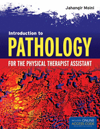 Introduction to Pathology for the Physical Therapist Assistant: .
