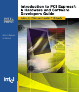 Introduction to PCI Express: A Hardware and Software Developer's Guide