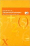 Introduction to Pharmaceutical Calculations - Pharmaceutical Press (Creator), and Rees, Judy A, and Smith, Ian, Mrpharms