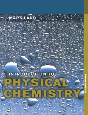 Introduction to Physical Chemistry - Ladd, Mark