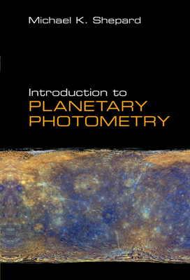 Introduction to Planetary Photometry - Shepard, Michael K.