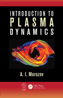 Introduction to Plasma Dynamics - Morozov, A I