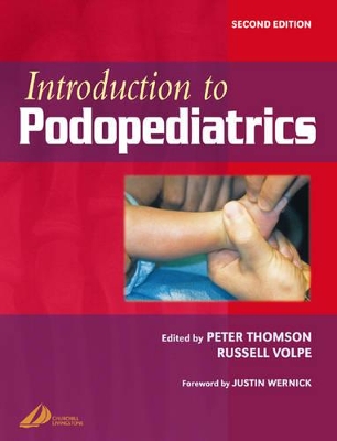 Introduction to Podopediatrics - Thomson, Peter (Editor), and Volpe, Russell G, Dpm (Editor)