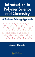 Introduction to Polymer Science and Chemistry: A Problem-Solving Approach