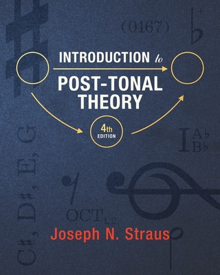 Introduction to Post-Tonal Theory - Straus, Joseph N