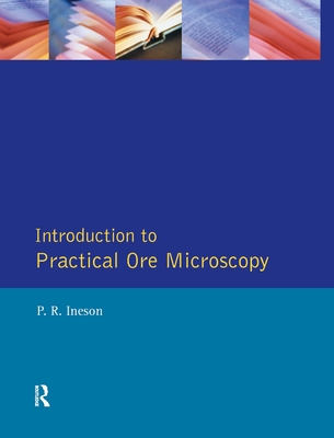 Introduction to Practical Ore Microscopy - Ineson, P R
