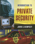 Introduction to Private Security - Dempsey, John S