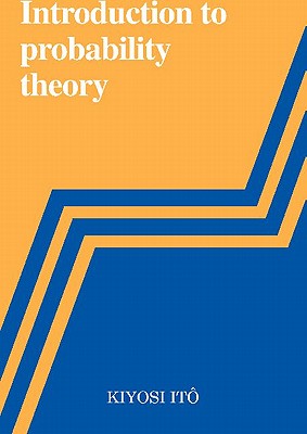 Introduction to Probability Theory - Ito, Kiyoshi (Preface by)