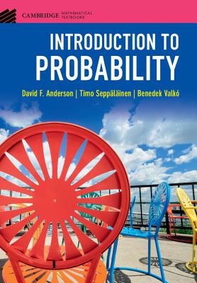 Introduction to Probability - Anderson, David F., and Sepp�l�inen, Timo, and Valk�, Benedek