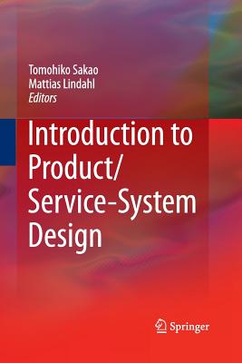 Introduction to Product/Service-System Design - Sakao, Tomohiko (Editor), and Lindahl, Mattias (Editor)
