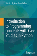Introduction to Programming Concepts with Case Studies in Python