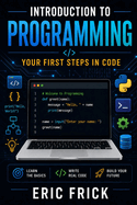 Introduction to Programming: Your First Steps in Code