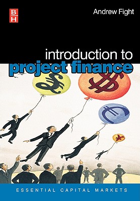 Introduction to Project Finance - Fight, Andrew